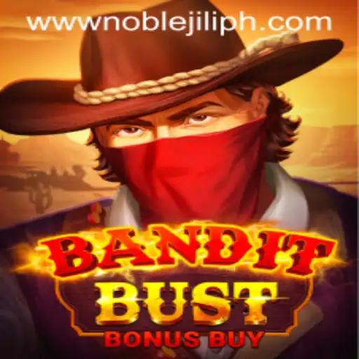 BanditBustBonusBuy: A Deep Dive into the NOBLE JILI Gaming Experience