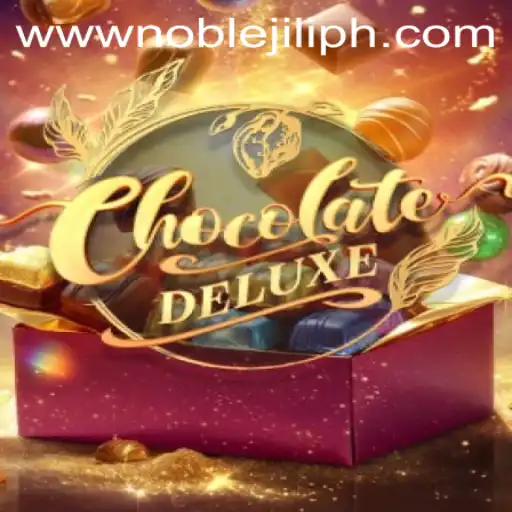 Exploring ChocolateDeluxe: A Sweet Gaming Experience with NOBLE JILI